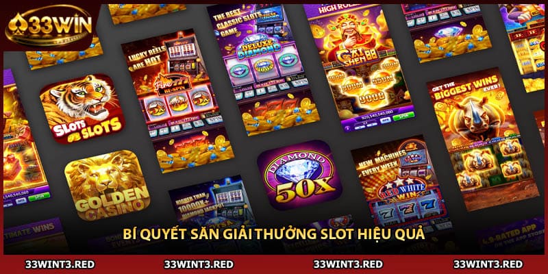 Bí quyết săn giải thưởng slot hiệu quả