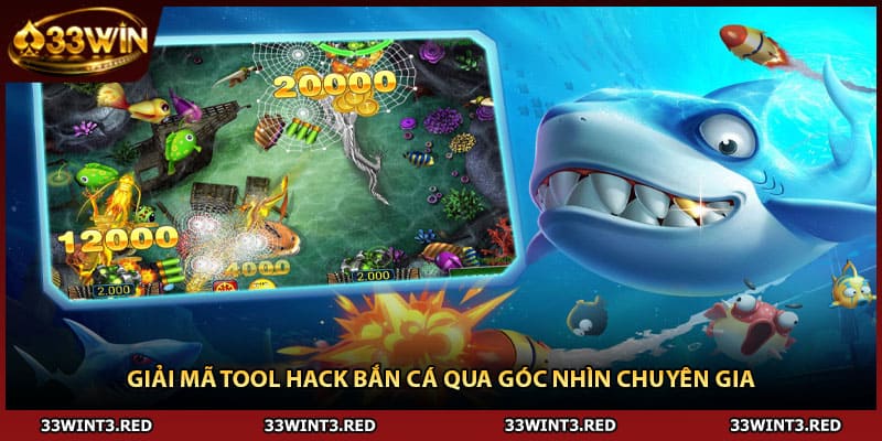 Giải mã tool hack bắn cá qua góc nhìn chuyên gia